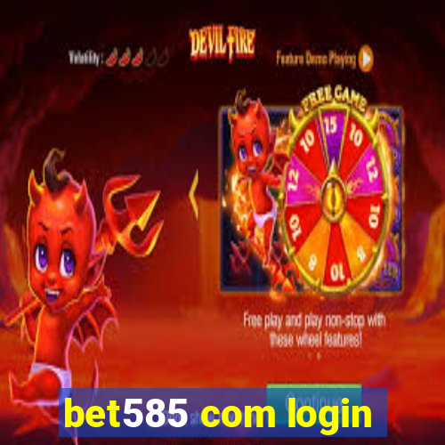 bet585 com login